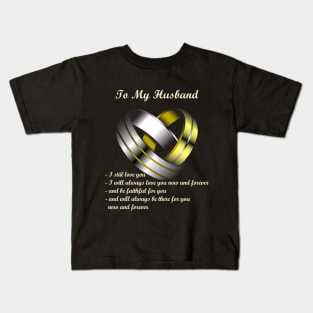 To my Husband Kids T-Shirt